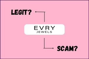 Is Evry Jewels Legit? (Truth Exposed - Buyers Beware)