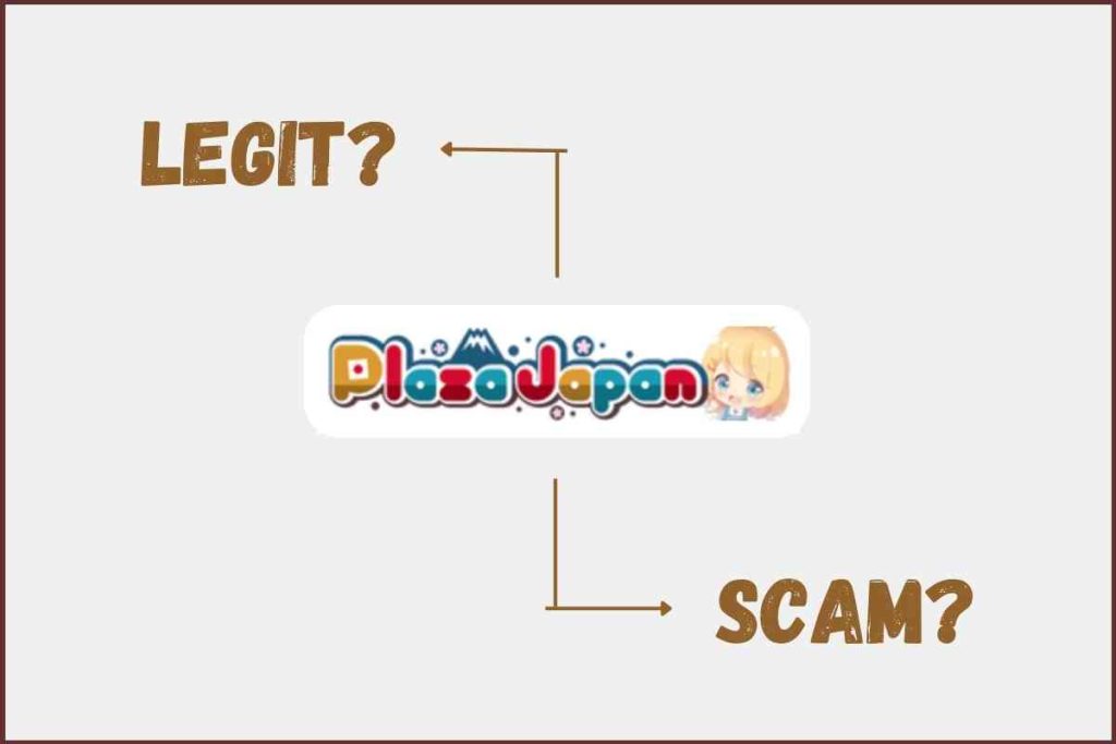 Is Plaza Japan Legit? Here
